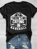 There's No Crying In Baseball Print Short Sleeve T-Shirt