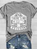 There's No Crying In Baseball Print Short Sleeve T-Shirt