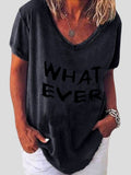 Whatever Letter Print Short Sleeve V-neck T-shirt